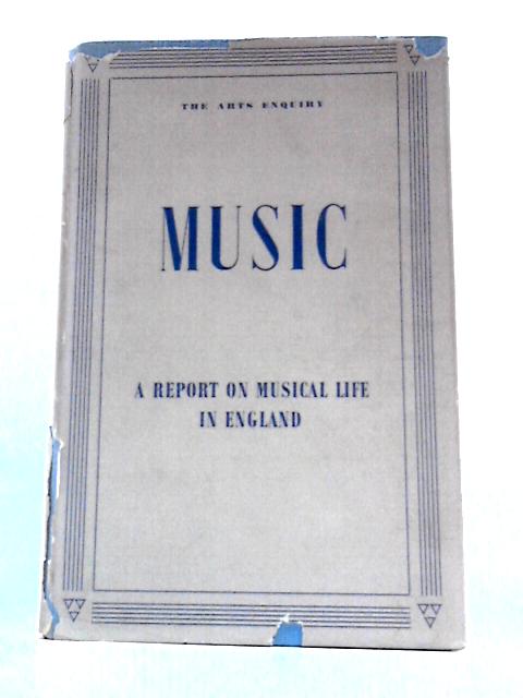 Music. A Report On Musical Life In England par Unstated
