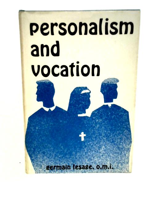 Personalism and vocation By Germain Lesage