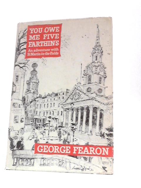 You Owe Me Five Farthin's By George Fearon