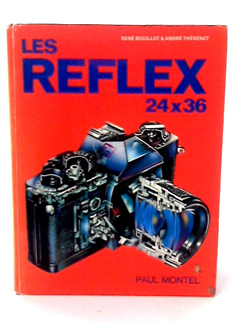 La Pratique Des Reflex 24 X 36. By R Bouillot