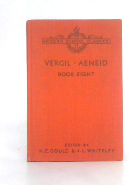 P. Vergilius Maro Aeneid Book Eight By H. E. Gould & J. L. Whiteley