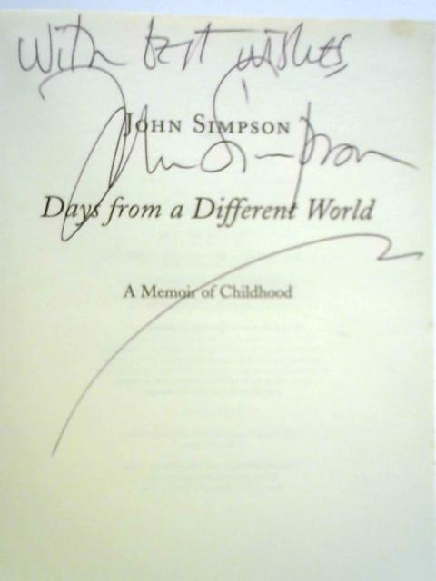 Days from a Different World: A Memoir of Childhood By John Simpson