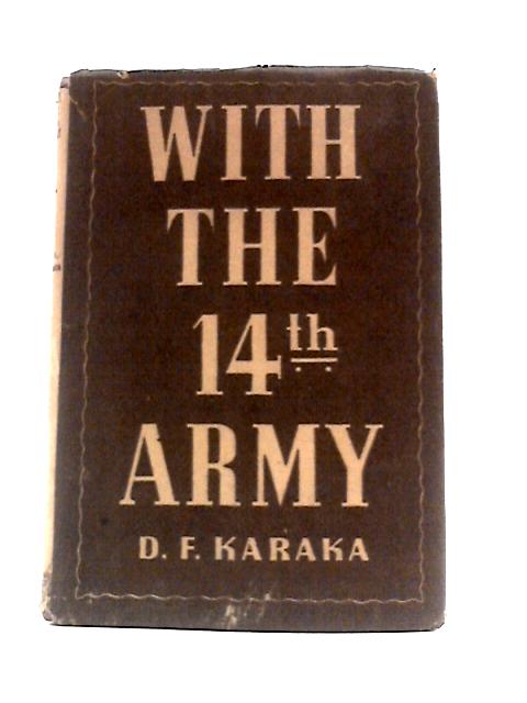 With the 14th Army von D. F.Karaka