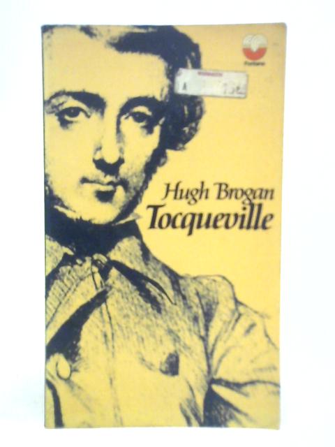 Tocqueville By Hugh Brogan