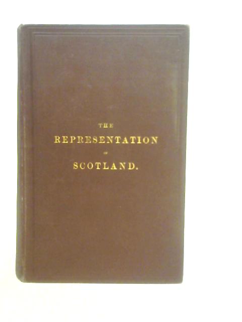 The Representation of Scotland By T. Wilkie