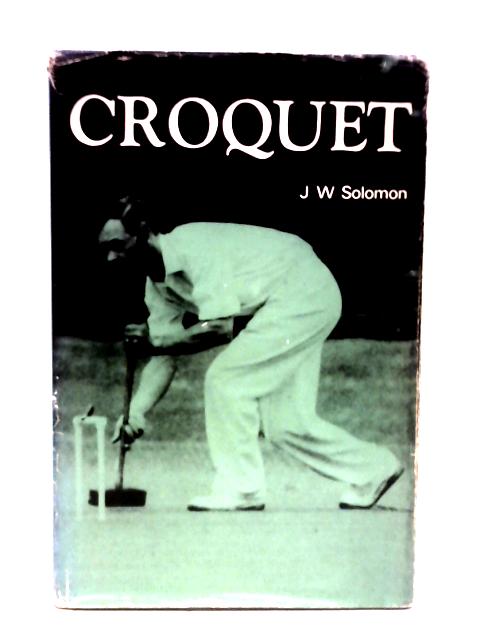 Croquet By J W Solomon