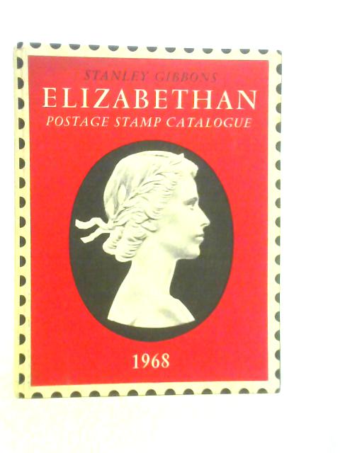 Stanley Gibbons Elizabethan Postage Stamp Catalogue By S.Gibbons