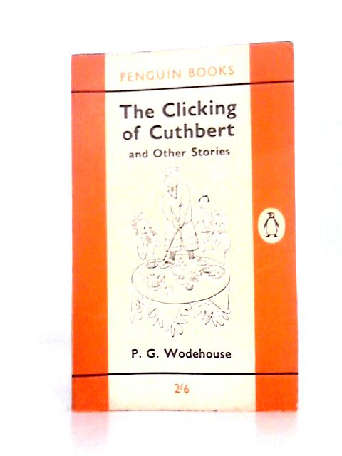 The Clicking of Cuthbert By P. G. Wodehouse