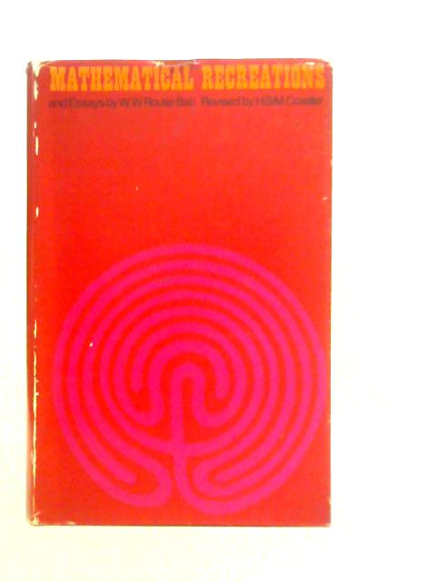 Mathematical Recreations & Essays By W.W.Rouse Ball