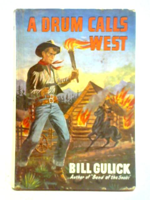 A Drum Calls West By Bill Gulick