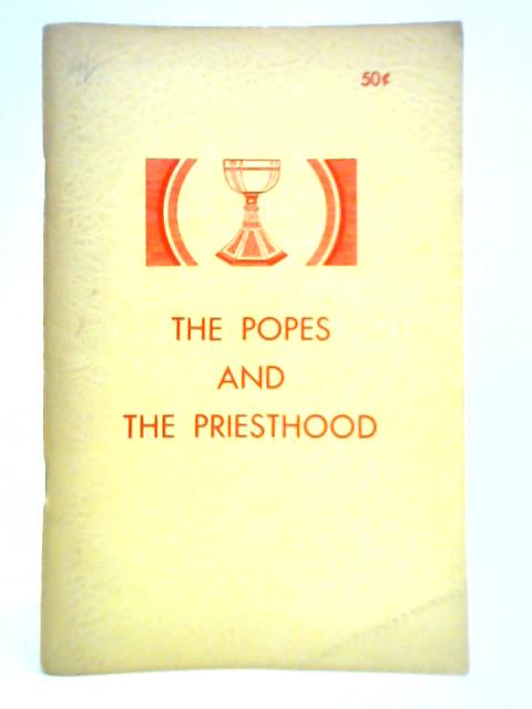 The Popes and the Priesthood By Unstated