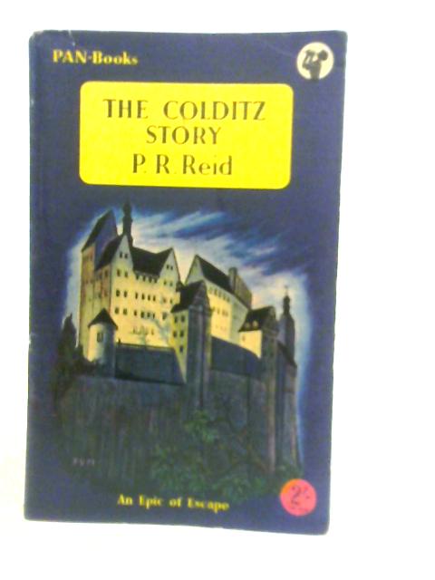 The Colditz Story By P.R.Reid