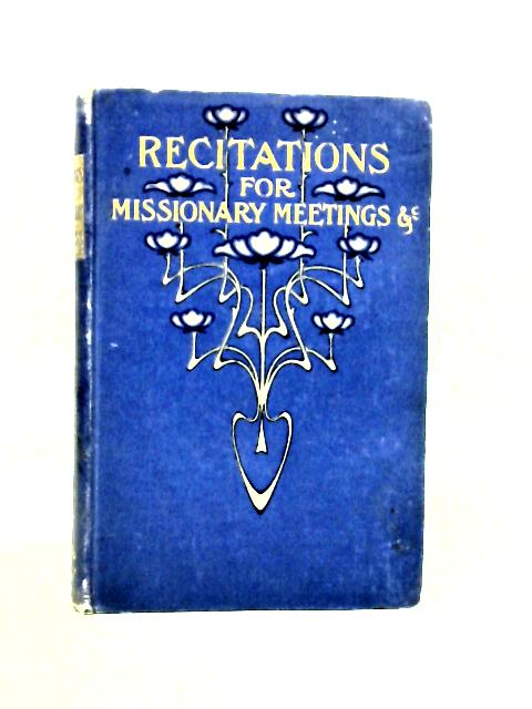 Recitations for Missionary Meetings von F.M.L.