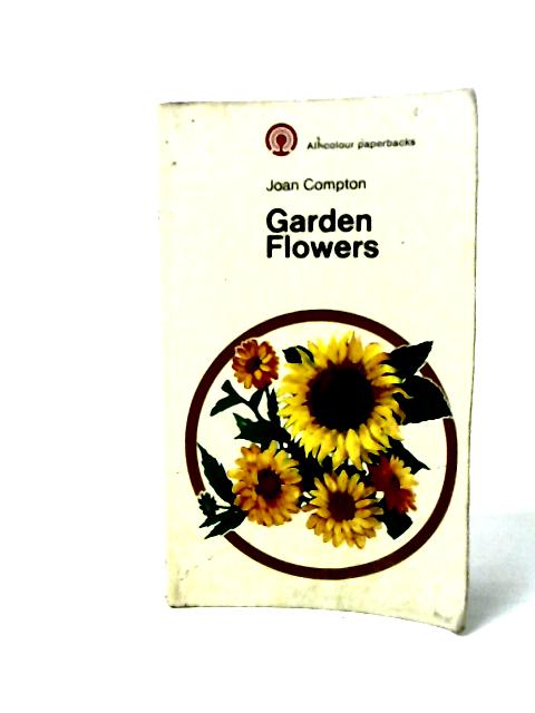 Garden Flowers By Joan Compton