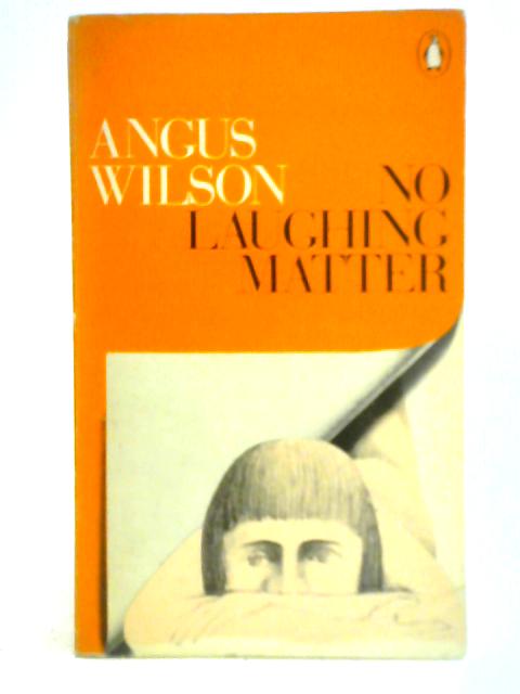 No Laughing Matter By Angus Wilson