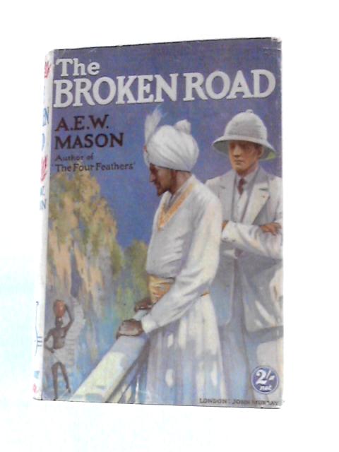 The Broken Road By A.E.W.Mason