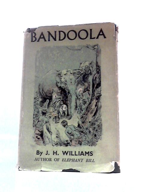 Bandoola By J. H.Williams