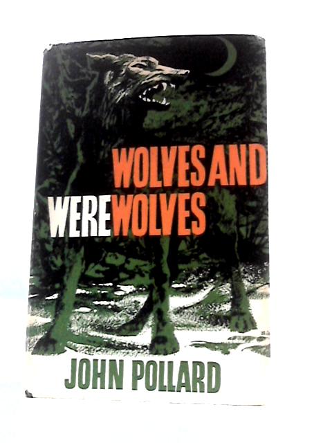 Wolves and Werewolves. By John Pollard