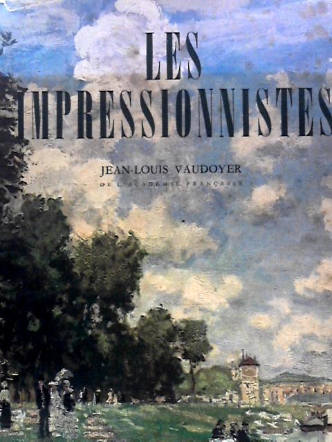 Les Impressionnistes De Manet À Cézanne von Jean-Louis Vaudoyer