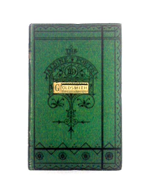 The Poetical Works Of Oliver Goldsmith By Oliver Goldsmith