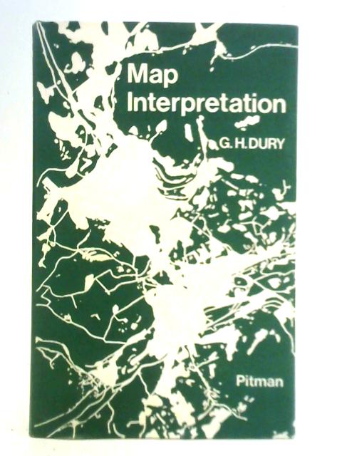 Map Interpretation By G. H. Dury