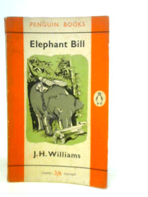 Elephant Bill By J.H.Williams