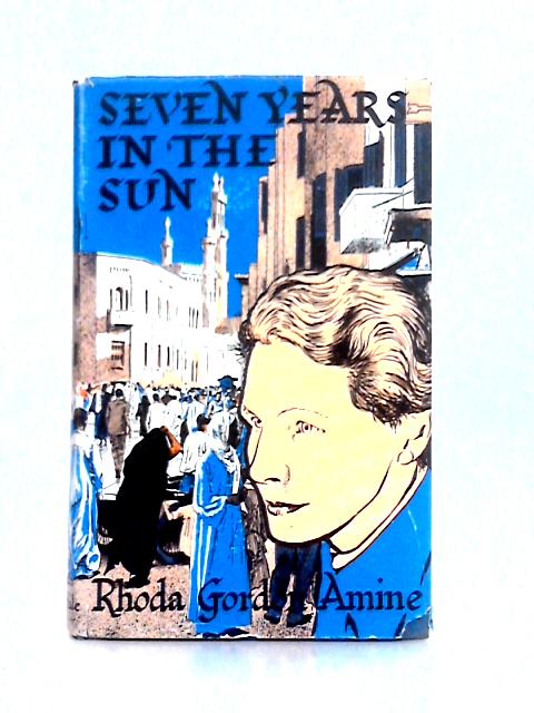 Seven Years in the Sun von Rhoda Gordon Amine