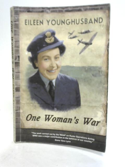 One Woman's War By Eileen Younghusband