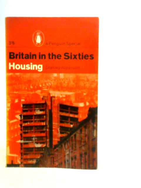 Britain in the Sixties: Housing par Stanley Alderson