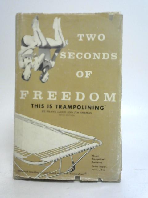 Two Seconds of Freedom By Frank LaDue and Jim Norman