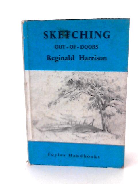 Sketching Out-Of-Doors By Reginald Harrison