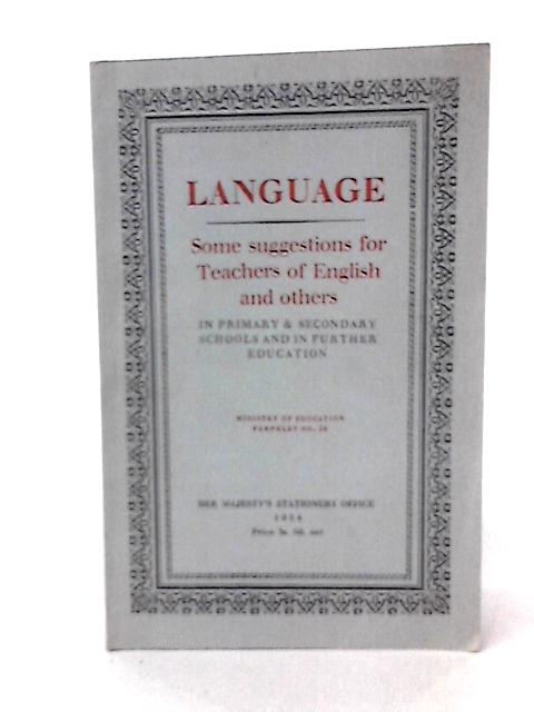 Language Some Suggestions for Teachers of English & Others By Ministry of Education