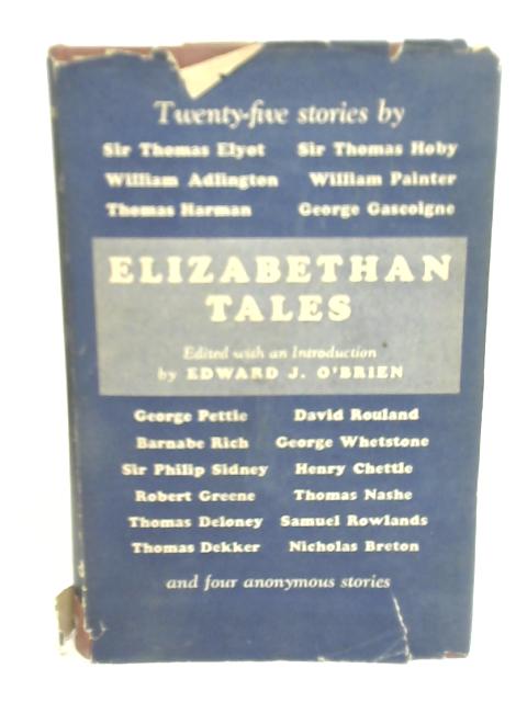 Elizabethan Tales By Edward J. O'Brien