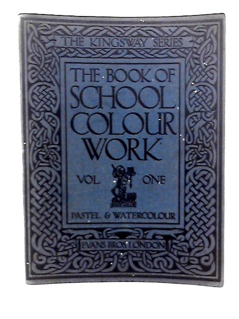 The Book of School Colour Work Volume One par E. A. Branch