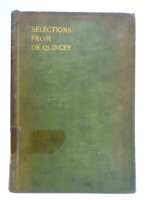 A Selection from the Works of Thomas De Quincey By Thomas De Quincey