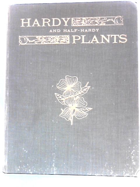 Hardy And Half-Hardy Plants; Volume 1 Only von A W.Darnell