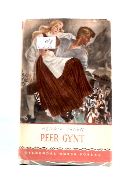 Peer Gynt By Henrik Ibsen