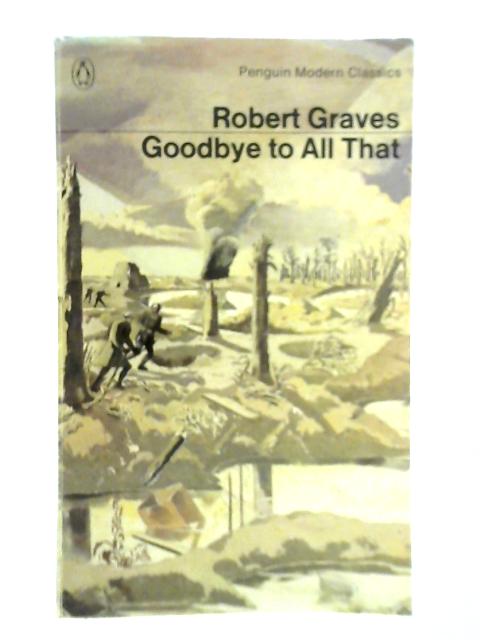 Goodbye To All That von Robert Graves