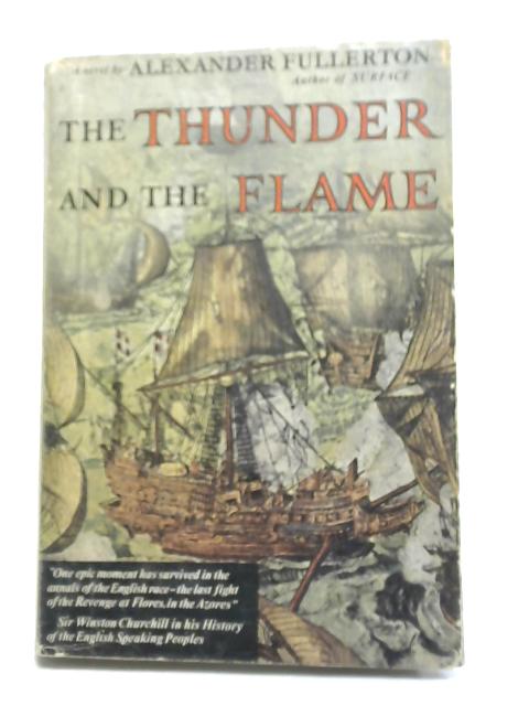 The thunder and The Flame By Alexander Fullerton