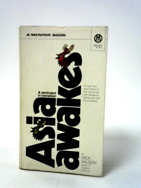 Asia Awakes By Dick Wilson