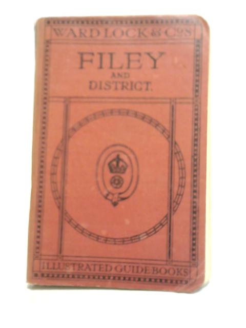 A Pictorial and Descriptive Guide to Filey, Flamborough, Bridlington, Scarborough von Unstated