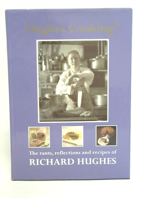 Hughes Cooking? By Richard Hughes