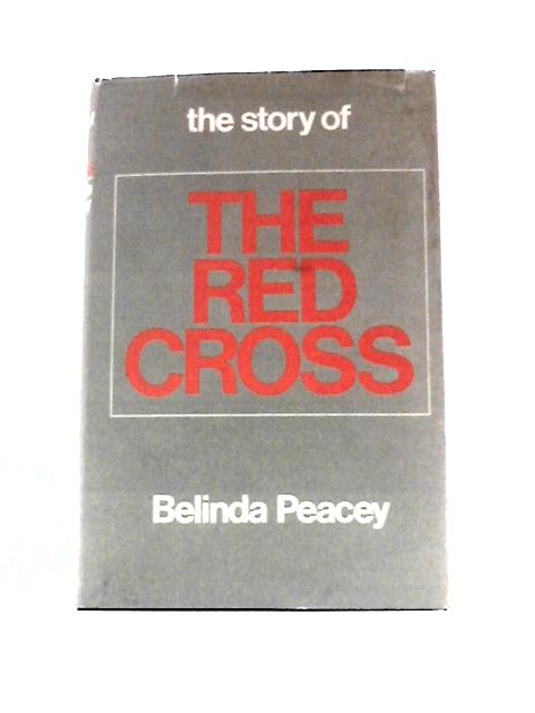 The Story of The Red Cross By Belinda Peacey