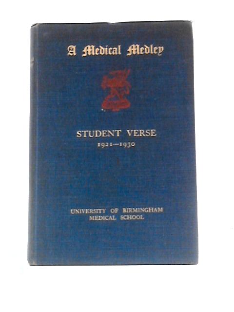 A Medical Medley. Student Verse 1921-1930 By Anon