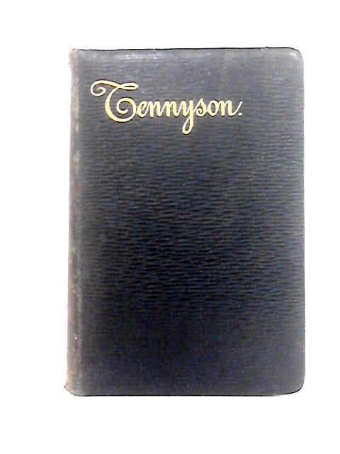 Poetical Works of Alfred Lord Tennyson By Alfred Lord Tennyson