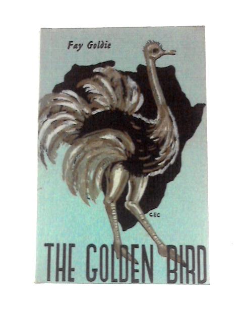 The Golden Bird von Fay Goldie