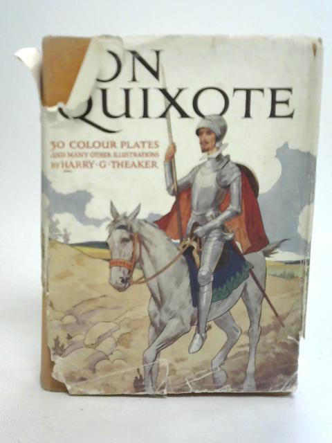 The Adventures Of Don Quixote By Miguel de Cervantes Saavedra