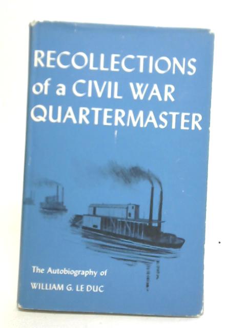 Recollections of a Civil War Quartermaster von William G. Le Duc