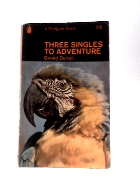 Three Singles to Adventure von Gerald Durrell