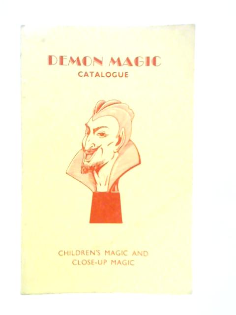 Demon Magic Catalogue Children's Magic and Close up Magic von Unstated